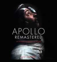 Apollo Remastered : The Ultimate Photographic Record