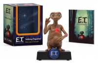E.T. Talking Figurine : With Light and Sound! (Rp Minis)