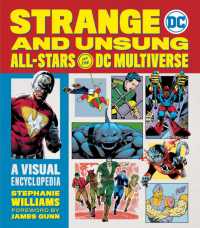 Strange and Unsung All-Stars of the DC Multiverse : A Visual Encyclopedia