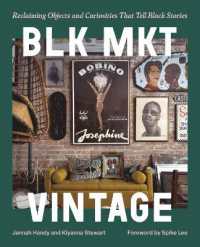 BLK MKT Vintage : Reclaiming Objects and Curiosities That Tell Black Stories