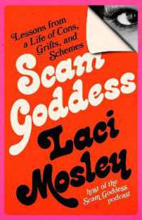 Scam Goddess : Lessons from a Life of Cons, Grifts, and Schemes