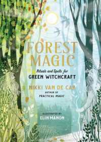 Forest Magic : Rituals and Spells for Green Witchcraft