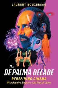 The De Palma Decade : Redefining Cinema with Doubles, Voyeurs, and Psychic Teens