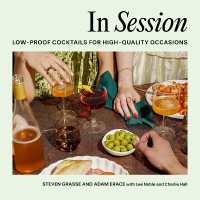 In Session : Low-Proof Cocktails for High-Quality Occasions