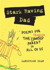 Stark Raving Dad : Poems for the Frazzled Parent in All of Us