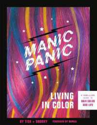 Manic Panic Living in Color : A Rebellious Guide to Hair Color and Life