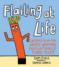 Flailing at Life : Lessons from the Wacky Waving Inflatable Tube Guy