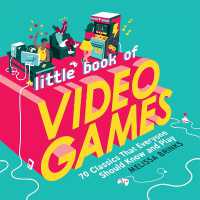 Little Book of Video Games : 70 Classics That Everyone Should Know and Play