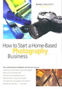 How to Start a Home-based Photography Business (Home-based Business) -- Paperback / softback （3rd ed.）