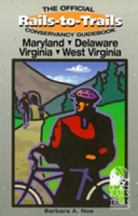 Rails-To-Trails Maryland, Delaware, Virginia, and West Virginia : Official Conservancy Guidebook (Great Rail-trails Series)