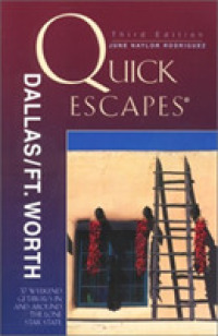 Quick Escapes from Dallas/fort Worth (Quick Escapes S.) -- Paperback / softback （3 Revised）