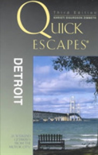 Quick Escapes Detroit : 26 Weekend Trips from the Motor City (Quick Escapes Detroit) （3TH）