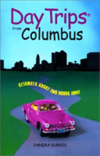 Day Trips from Columbus: Getaw -- Paperback / softback