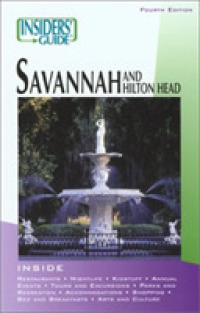 Insiders' Guide to Savannah and Hilton Head (Insiders' Guide to Savannah & Hilton Head) -- Paperback / softback