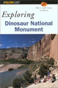Exploring Dinosaur National Monument (Falcon Guides Exploring) -- Undefined