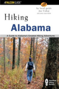 Hiking Alabama: a Guide to Alabama's Greatest Hiking Adventures （2nd ed.）