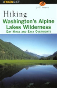 Hiking Washington's Alpine Lakes Wilderness: Day Hikes and Easy Overnights (Regional Hiking")