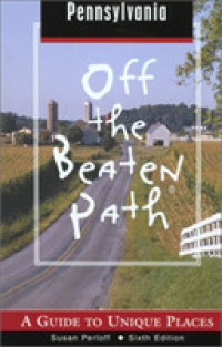 Pennsylvania Off the Beaten Path : A Guide to Unique Places (Off the Beaten Path Pennsylvania) -- Paperback / softback