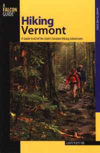 Hiking Vermont : 60 of Vermont's Greatest Hiking Adventures (State Hiking Guides Series) （2ND）
