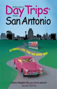 Insider's Guide Shifra Stein's Day Trips from San Antonio : Getaways Less than Two Hours Away (Shifra Stein's Day Trips from San Antonio) （2ND）
