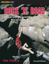 Rock 'N' Road : An Atlas of North American Rock Climbing Areas (Regional Rock Climbing) （2ND）