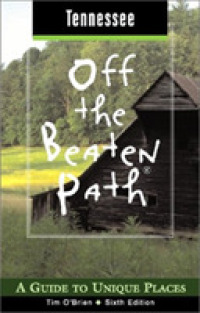 Tennessee Off the Beaten Path : A Guide to Unique Places (Off the Beaten Path Tennessee) -- Paperback / softback （6th ed.）