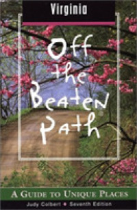 Virginia Off the Beaten Path : A Guide to Unique Places (Off the Beaten Path Virginia) -- Paperback / softback （7th ed.）