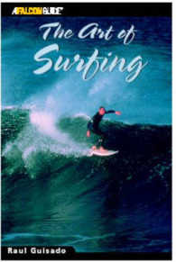 The Art of Surfing : A Training Manual for the Developing and Competitive Surfer (Falcon Guide) （1ST）