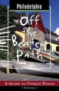 Philadelphia Off the Beaten Path : A Guide to Unique Places (Off the Beaten Path Philadelphia) -- Paperback / softback