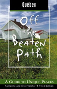 Quebec Off the Beaten Path (Off the Beaten Path Quebec) -- Paperback / softback （3rd ed.）