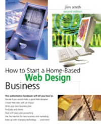 How to Start a Home-Based Web Design Business (Home-based Business)