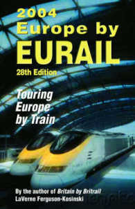 Europe 2004 Eurail : Touring Europe by Train (Europe by Eurail)