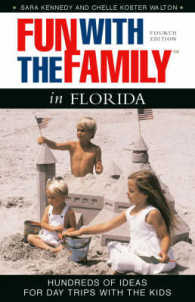 Fun With the Family in Florida, 4th: Hundreds of Ideas for Day Trips With the Kids (Fun With the Family Series) （4th ed.）