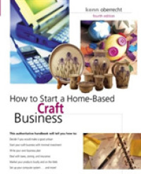 How to Start a Home-Based Craft Business (Home-based Business) （4TH）