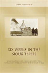 Six Weeks in the Sioux Tepees （1st edition, 1st printing.）