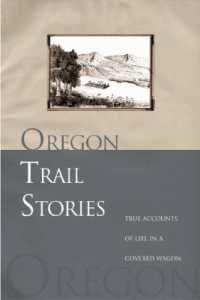 Oregon Trail Stories : True Accounts of Life in a Covered Wagon