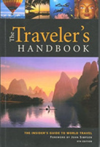The Traveler's Handbook : The Insider's Guide to World Travel （9TH）