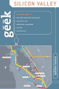 Geek Silicon Valley : The inside Guide to Palo Alto, Stanford, Menlo Park, Mountain View, Santa Clara, Sunnyvale, San Jose, San Francisco