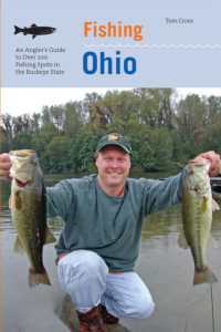 Fishing Ohio : An Angler's Guide to over 200 Fishing Spots in the Buckeye State