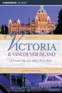 Victoria and Vancouver Island : A Personal Tour of an Almost Perfect Eden (Hill Guides Series) （6TH）