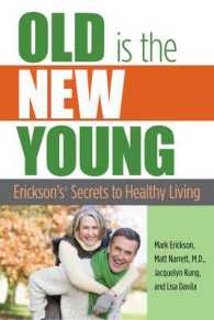 Old is the New Young : Erickson's Secrets to Healthy Living