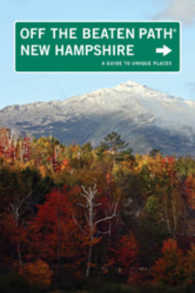Off the Beaten Path New Hampshire : A Guide to Unique Places (Off the Beaten Path New Hampshire) （8TH）