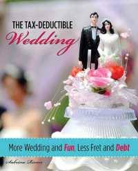 Tax-Deductible Wedding : More Wedding and Fun, Less Fret and Debt