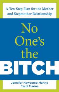 No One's the Bitch : A Ten-Step Plan for the Mother and Stepmother Relationship