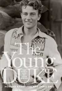 Young Duke : The Early Life of John Wayne