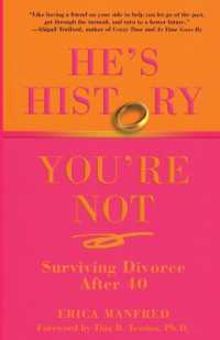 He's History, You're Not : Surviving Divorce after 40