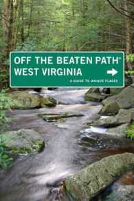 West Virginia Off the Beaten Path : A Guide to Unique Places (Off the Beaten Path West Virginia) （7TH）