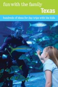 Fun with the Family Texas : Hundreds of Ideas for Day Trips with the Kids (Fun with the Family Series) （7TH）