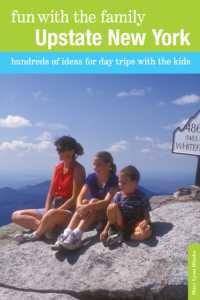 Fun with the Family Upstate New York : Hundreds of Ideas for Day Trips with the Kids (Fun with the Family Series)