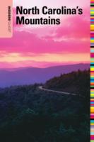 Insiders' Guide to North Carolina's Mountains : Including Asheville, Biltmore Estate, Cherokee, and the Blue Ridge Parkway (Inisiders' Guide North Car （10TH）